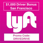 Lyft $1000 Promo Code - Driver Bonus San Francisco 